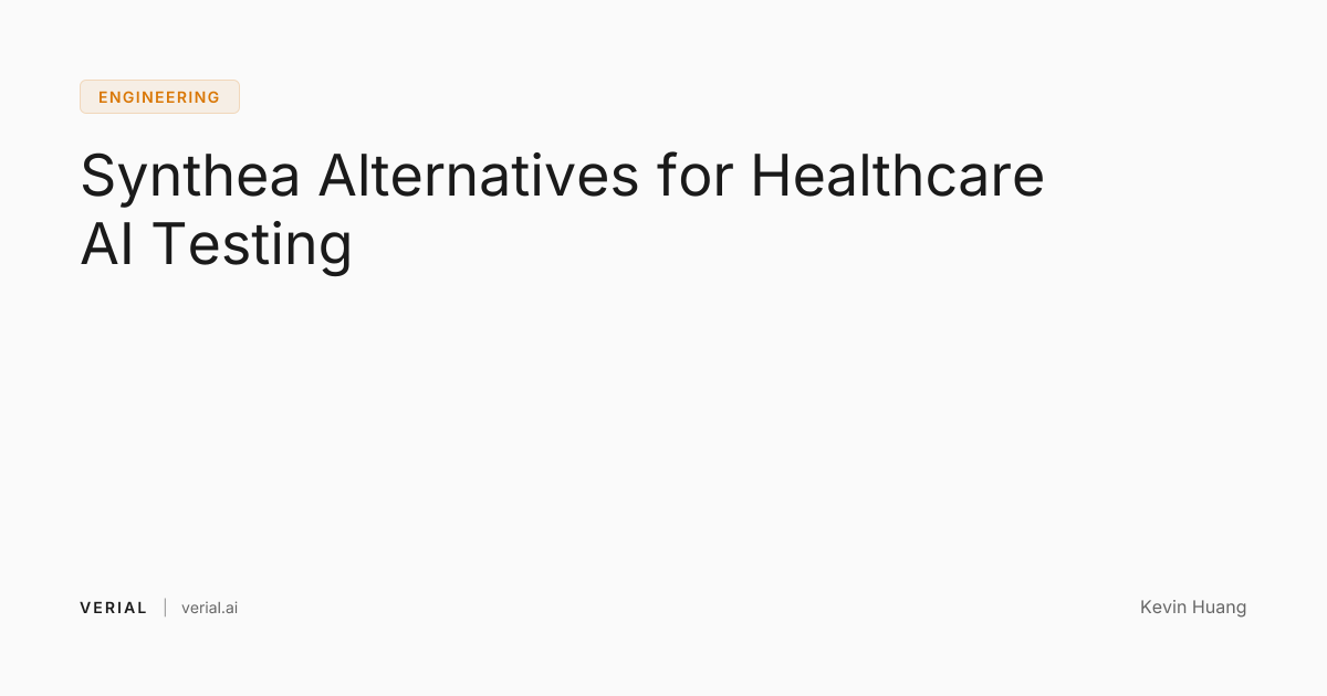 Synthea Alternatives for Healthcare AI Testing | Verial Blog
