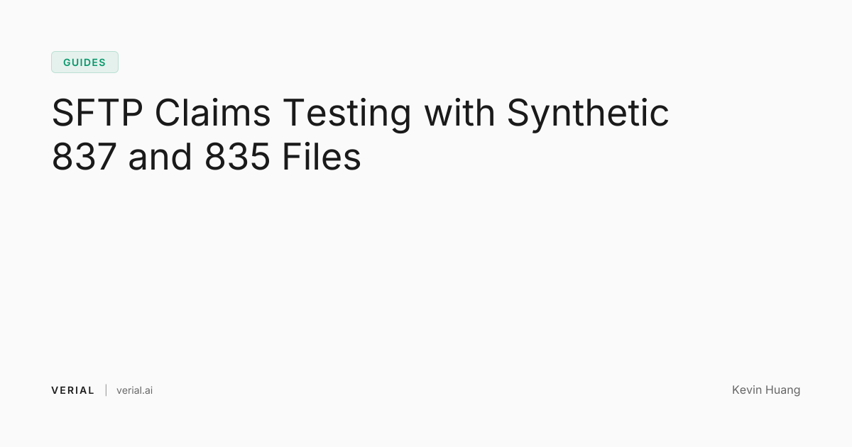 SFTP Claims Testing with Synthetic 837 and 835 Files | Verial Blog